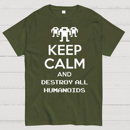 Keep Calm And Destroy All Humanoids Sarcasm Nerd T-Shirt