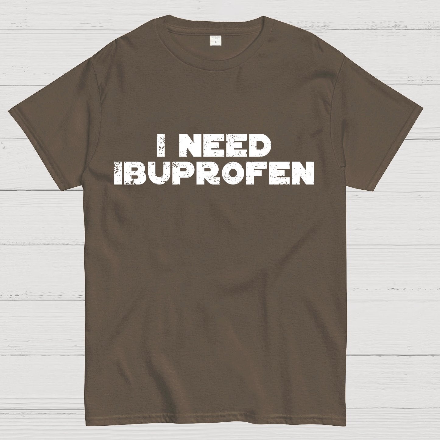 I Need Ibuprofen Geek T-Shirt
