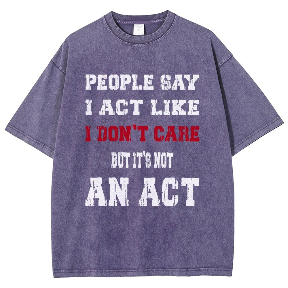 It's Not An Act Vintage Distressed T-shirt