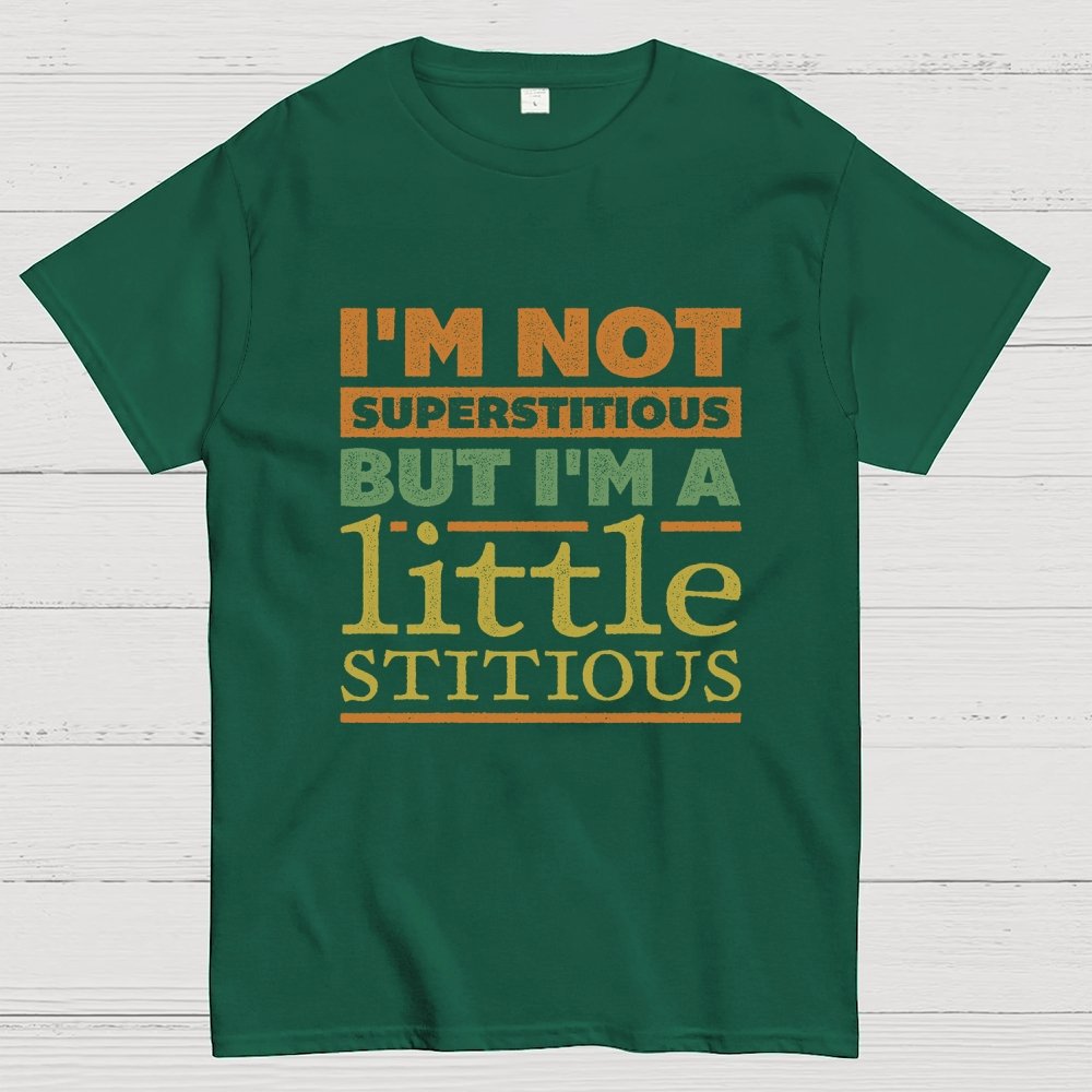 I'm a Little Stitious Geek T-Shirt