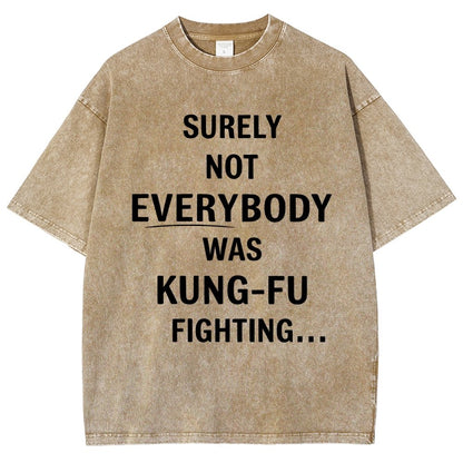 Surely Not Everybody Was Kung-Fu Fighting Vintage Distressed T-shirt