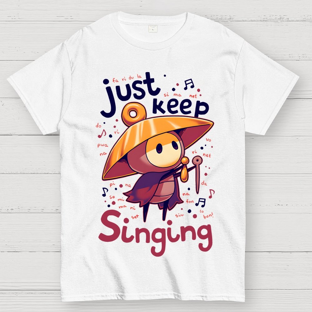 Just keep singing Geek T-Shirt