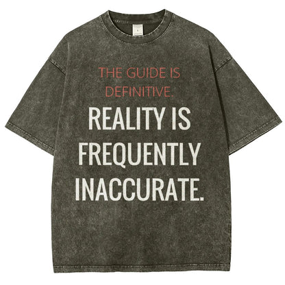 The Guide is definitive. Reality is frequently inaccurate. Vintage Distressed T-shirt