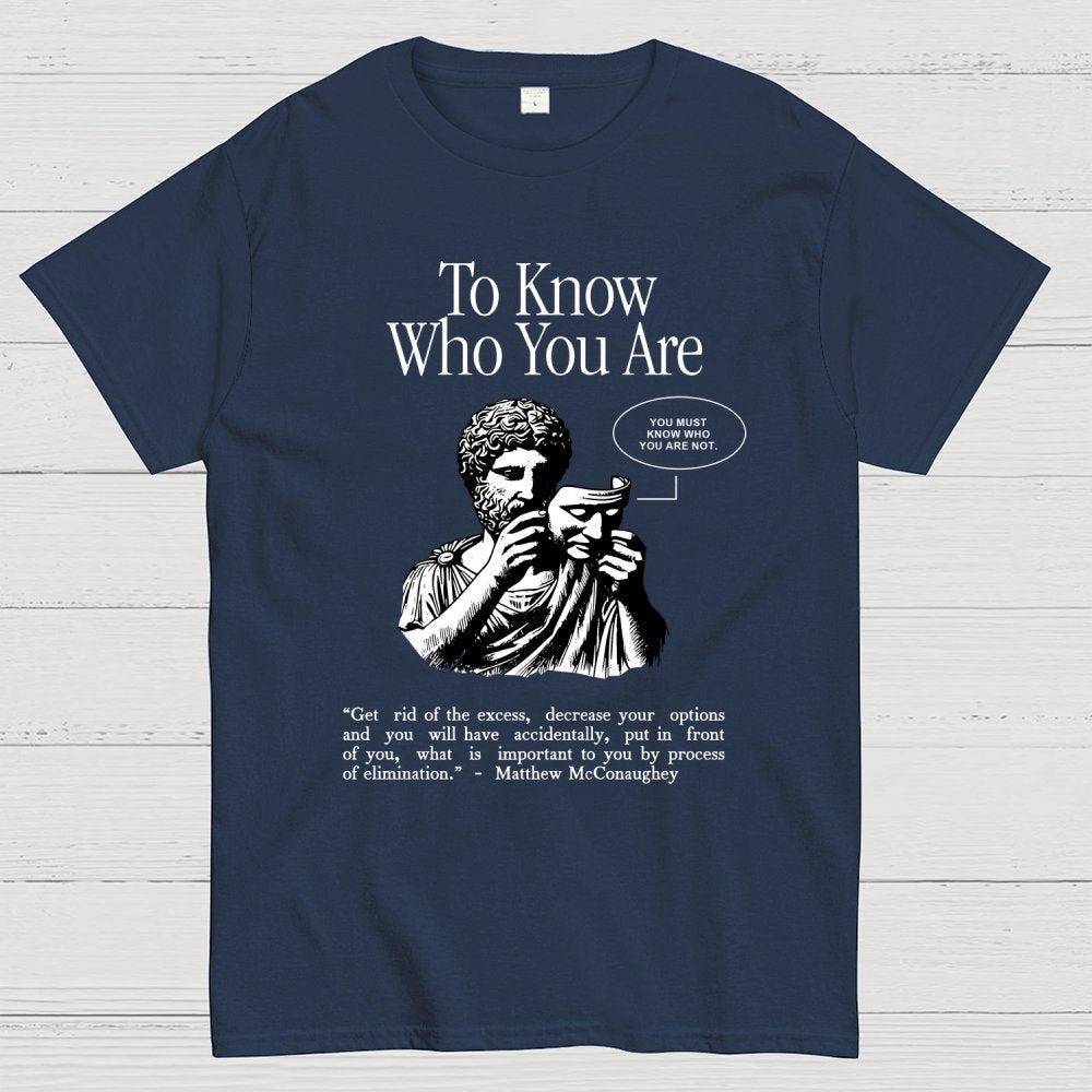 To Know Who You Are Geek T-Shirt