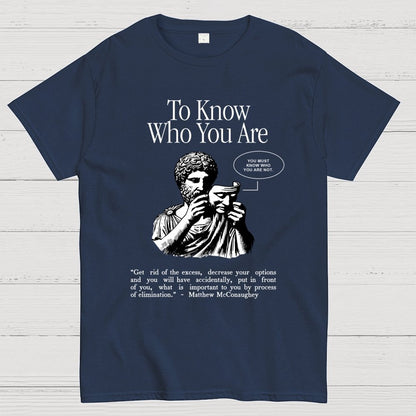 To Know Who You Are Geek T-Shirt