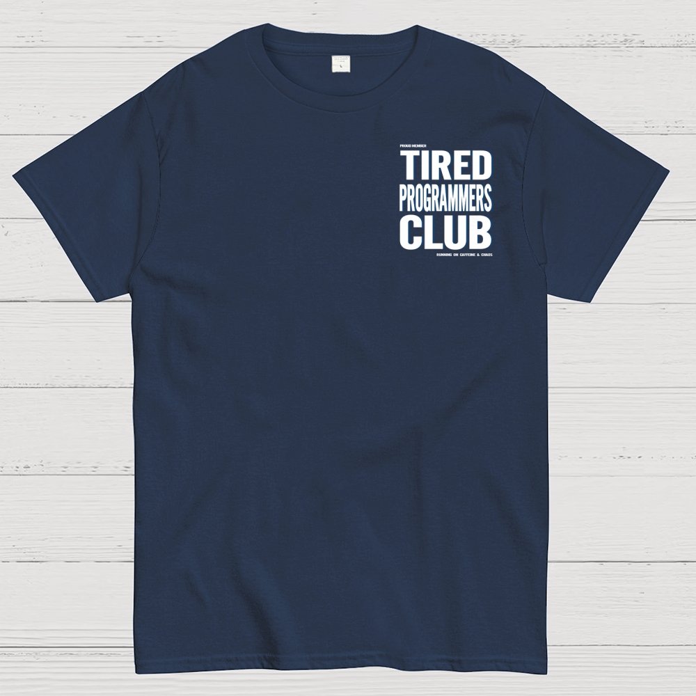 Tired Programmers Club Front And Back Printing Geek T-Shirt