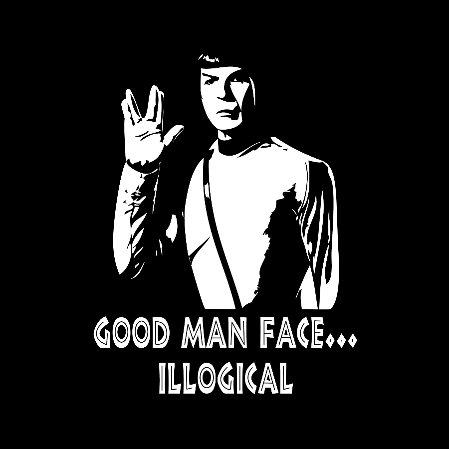 Good man face... illogical Geek T-Shirt