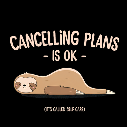 Cancelling Plans Is Ok Funny Nerdy T-Shirt