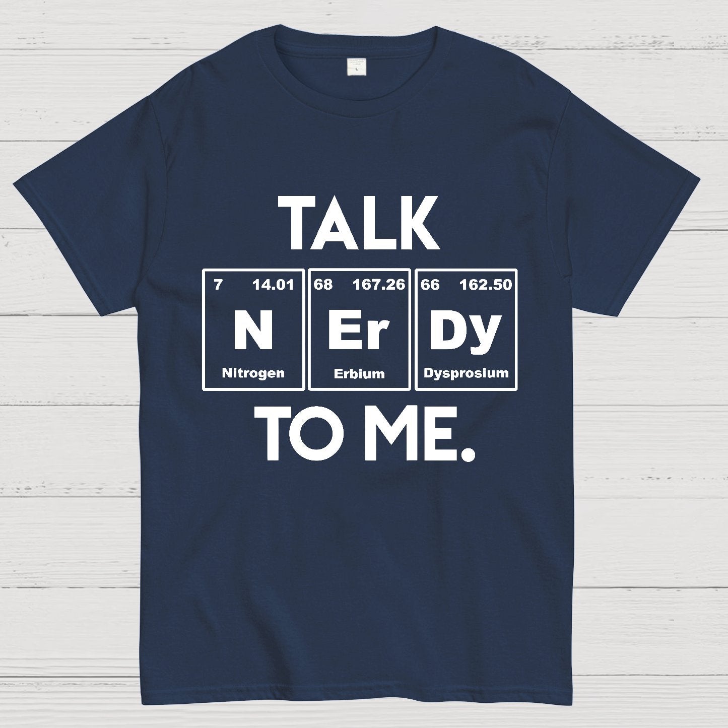 Talk Nerdy To Me Funny Geeky T-Shirt