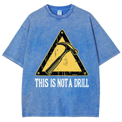 This Is Not A Drill Vintage Distressed T-shirt