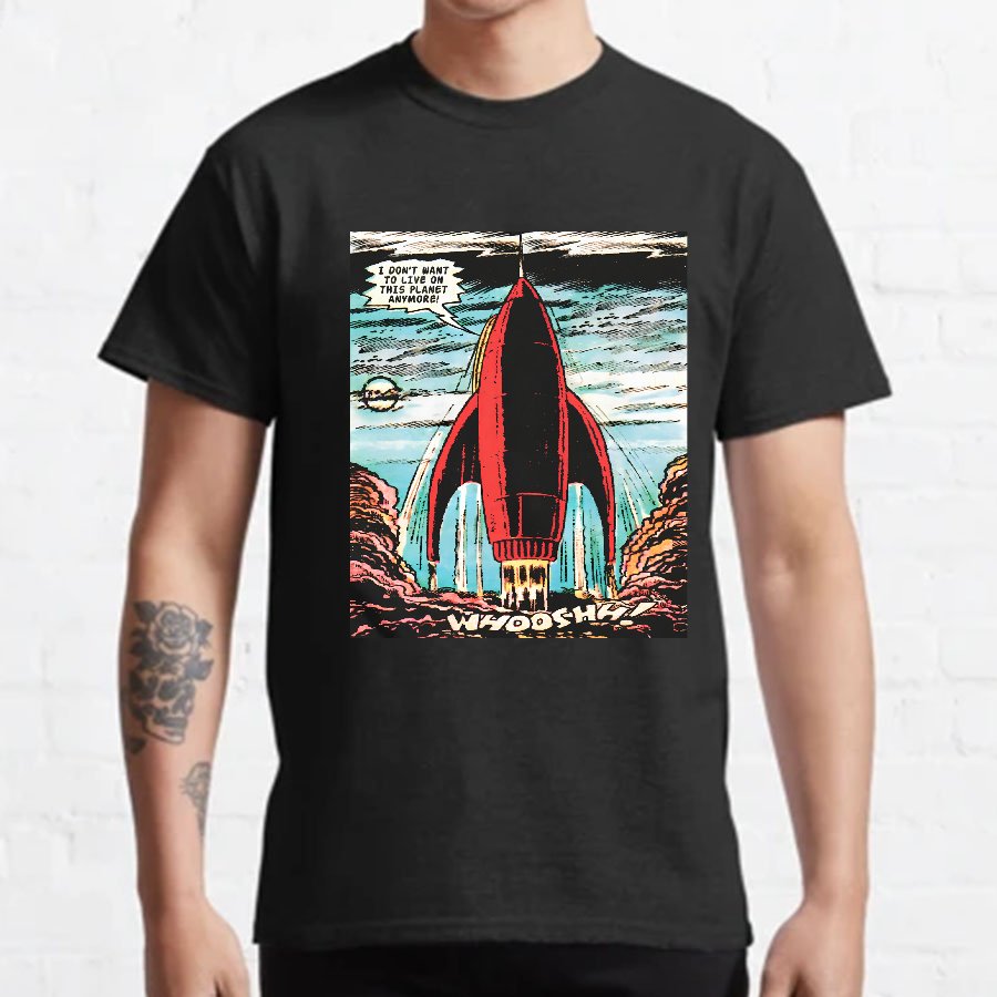 I Don't Want To Live On This Planet Anymore Geeky T-Shirt