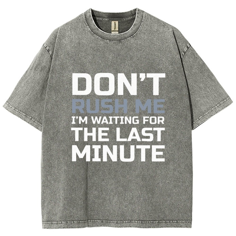 Don't Rush Me Vintage Distressed T-shirt
