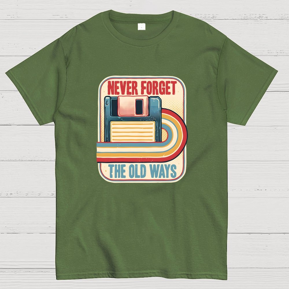 Never Forget the Old Ways Geek T-Shirt