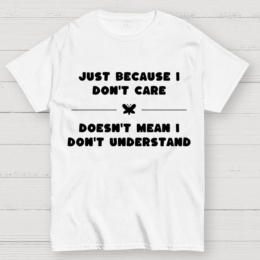 Don’t Care Geek T-Shirt