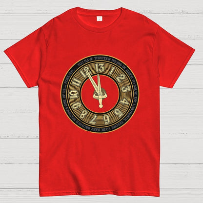 You Have Thirteen Hours Geek T-Shirt