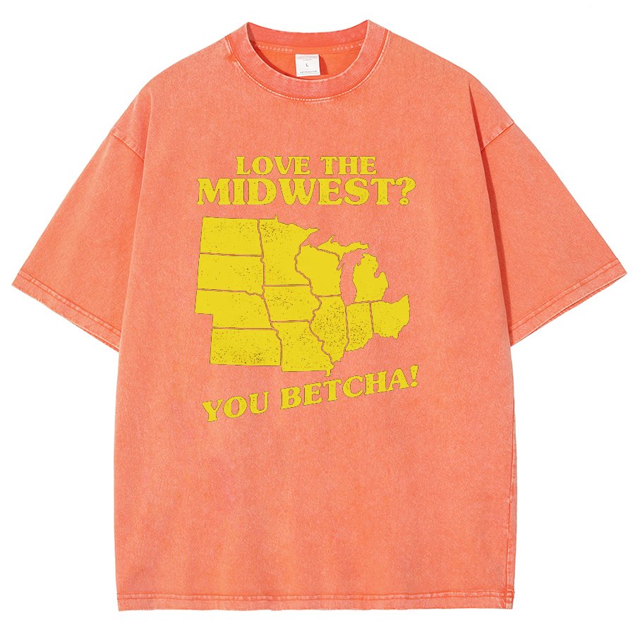 Love The Midwest? You Betcha! Vintage Distressed T-shirt