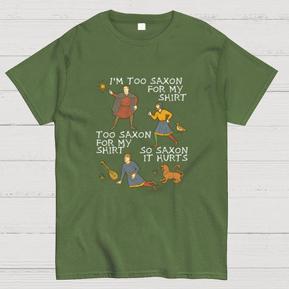 Funny Medieval Meme  'Too Saxon' Quote Geek T-Shirt