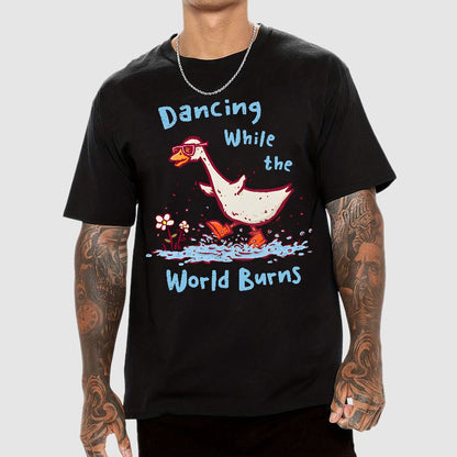 Dancing While The World Burns Geek T-Shirt