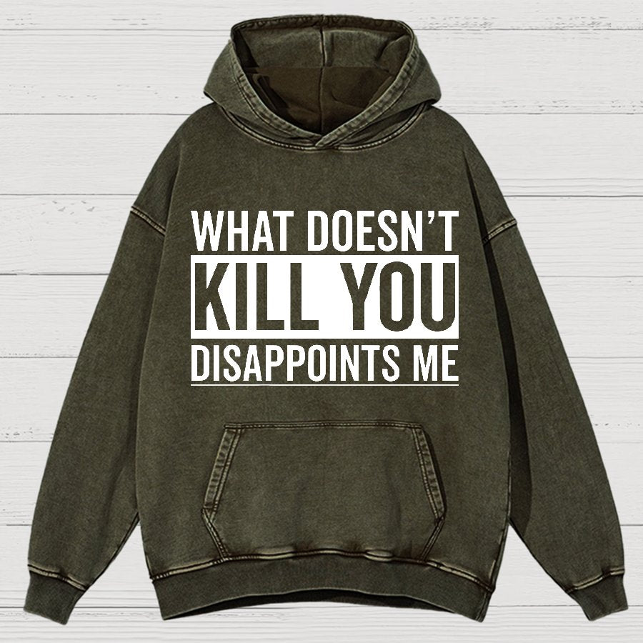 What Doesn't Kill You Disappoints Me Vintage Distressed Hoodie