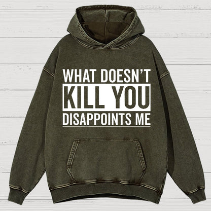 What Doesn't Kill You Disappoints Me Vintage Distressed Hoodie