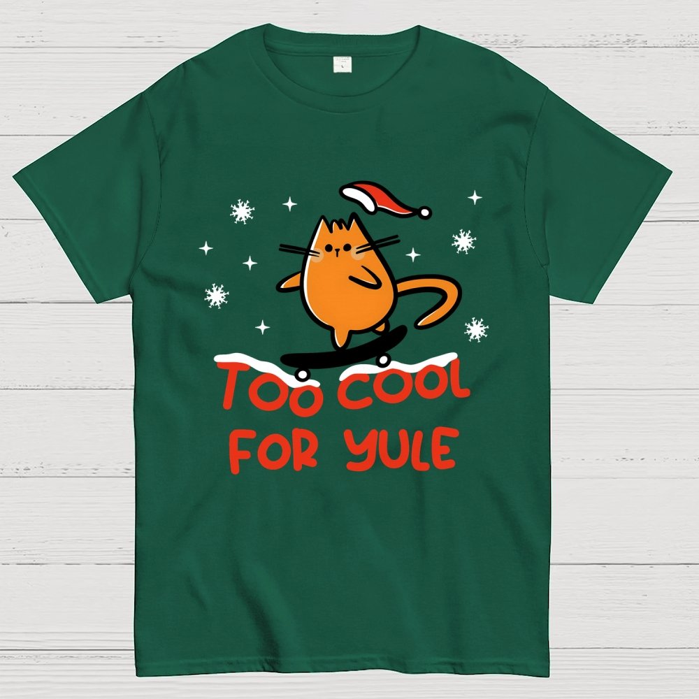 Too Cool For Yule Geek T-Shirt
