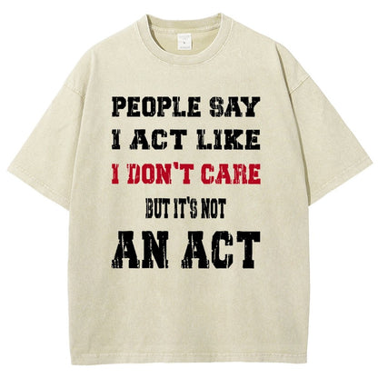 It's Not An Act Vintage Distressed T-shirt