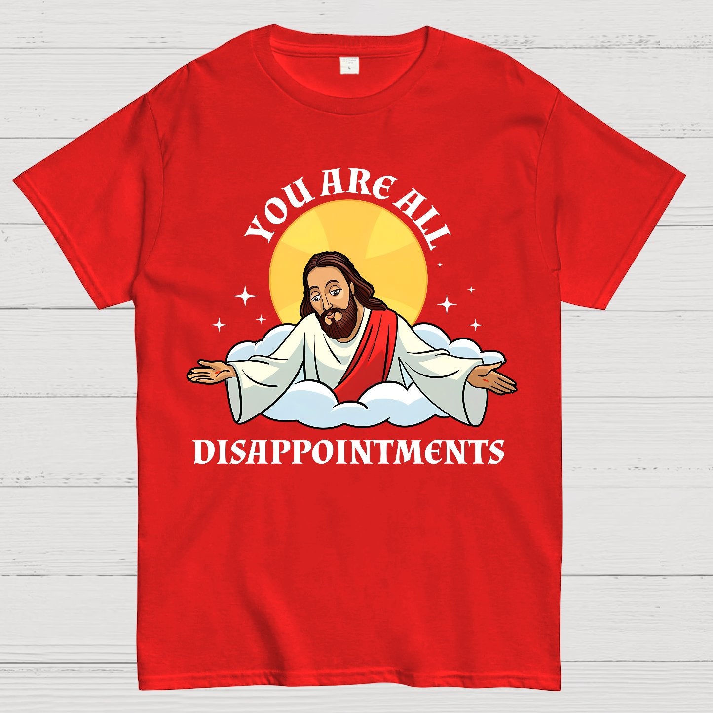 You Are All Disappointments funny Geek T-Shirt