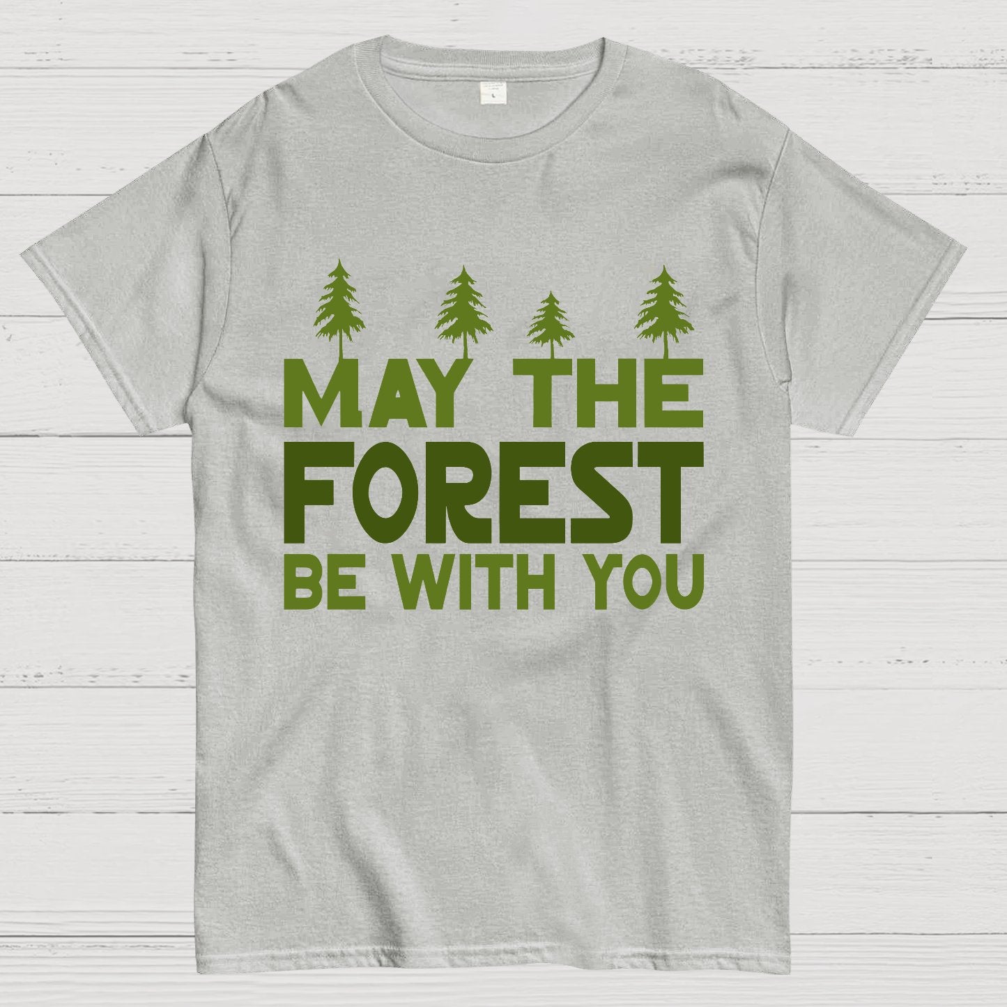 May The Forest Be With You Geeky T-Shirt