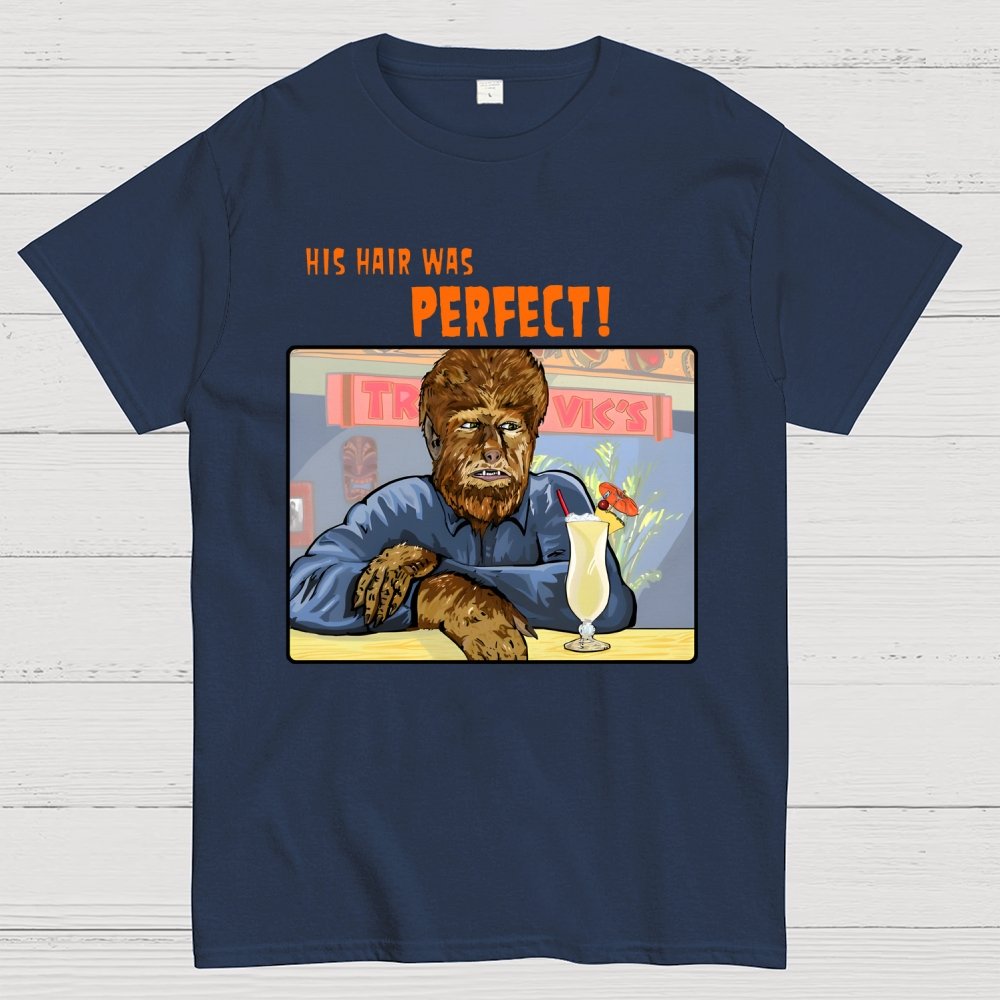 His Hair Was Perfect Geek T-Shirt