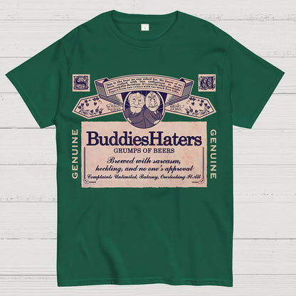 Buddies Haters Geek T-Shirt