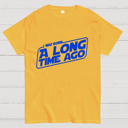 Born A Long Time Ago Geeky T-Shirt