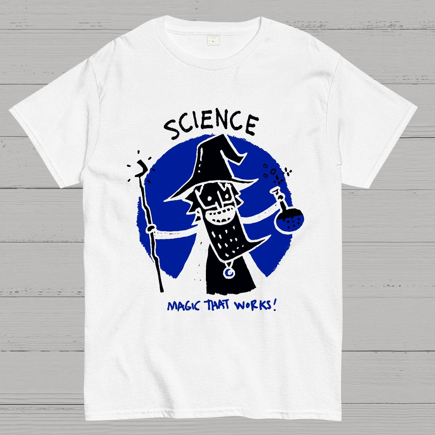 Science, Magic That Works Geek T-Shirt