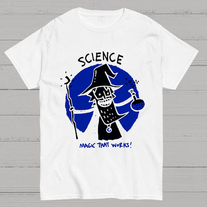 Science, Magic That Works Geek T-Shirt