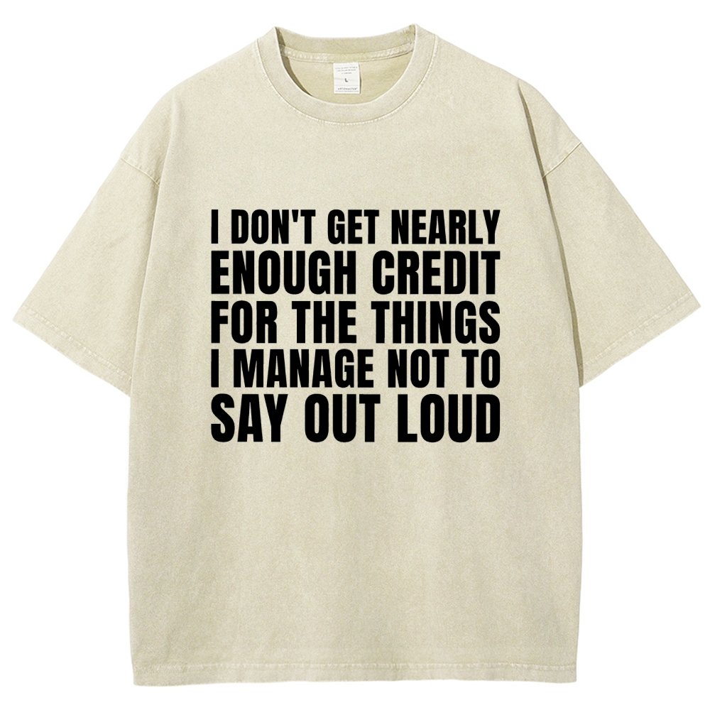 I Don't Get Nearly Enough Credit Vintage Distressed T-shirt