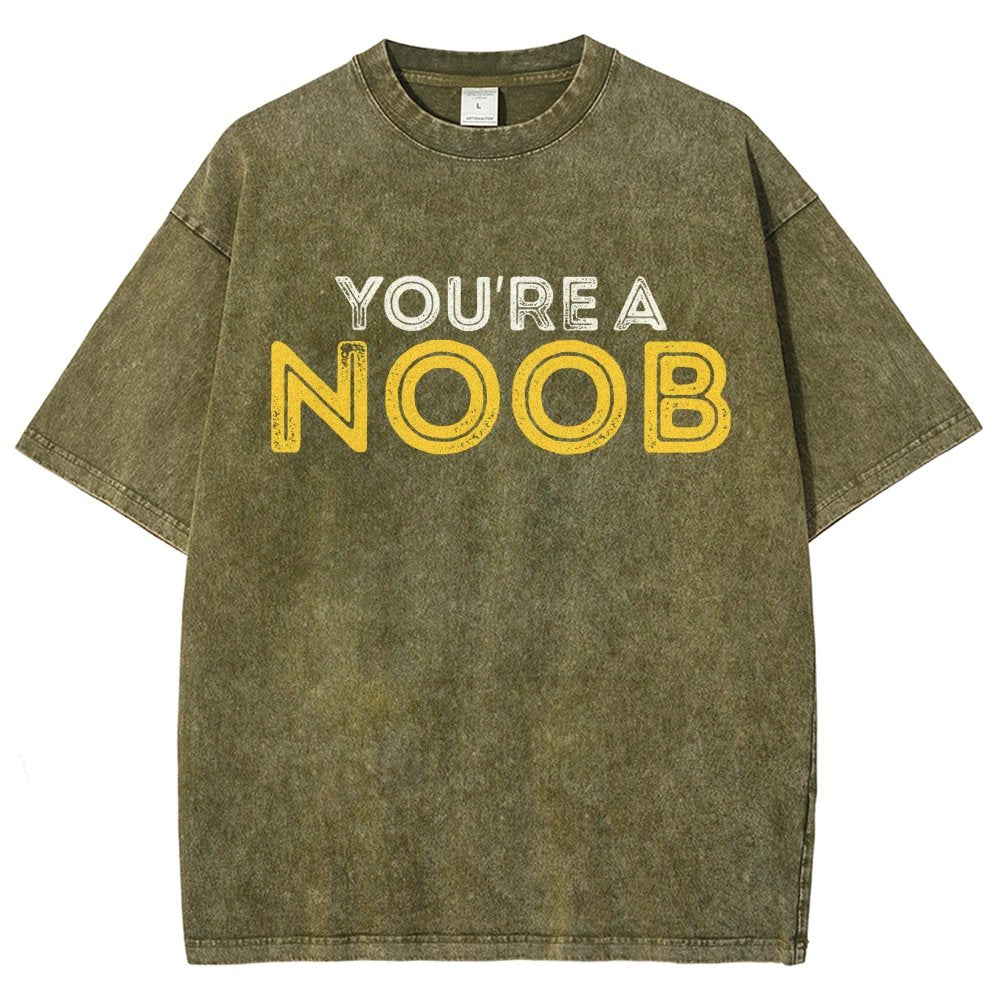 You're a Noob Vintage Distressed T-shirt