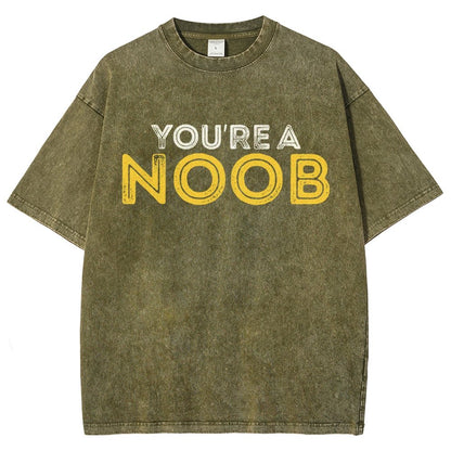 You're a Noob Vintage Distressed T-shirt