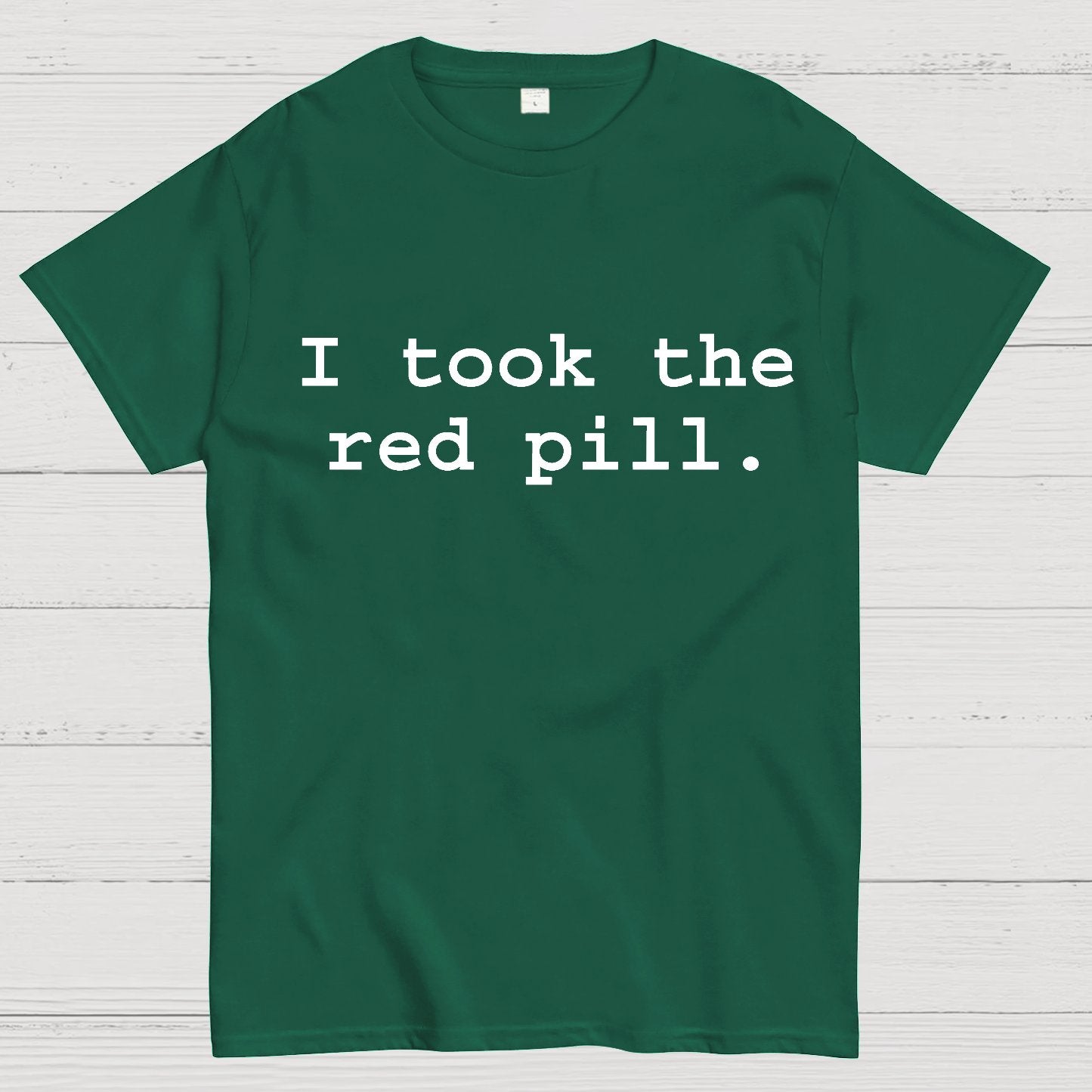 I took the red pill Geek T-Shirt