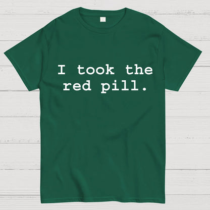 I took the red pill Geek T-Shirt