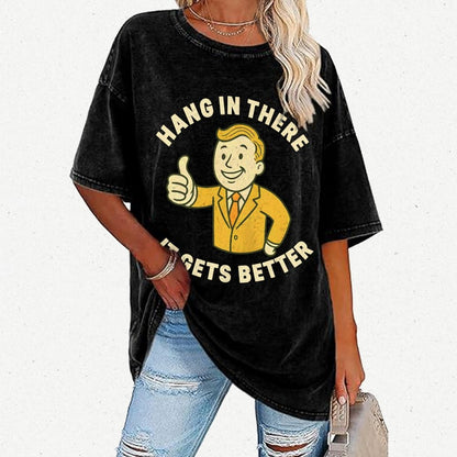 Hang in There It Gets Better Vintage Distressed T-shirt
