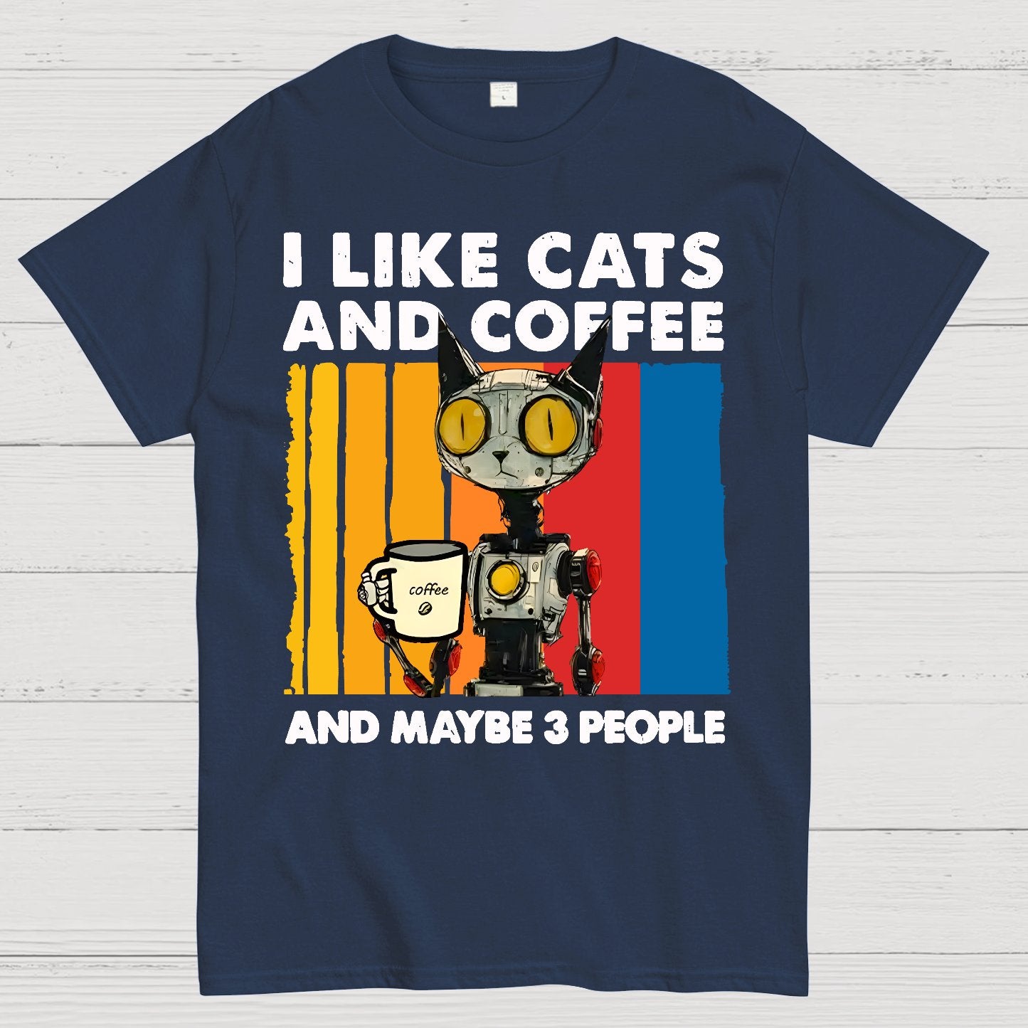 I Like Robot Cats And Coffee Geek T-Shirt