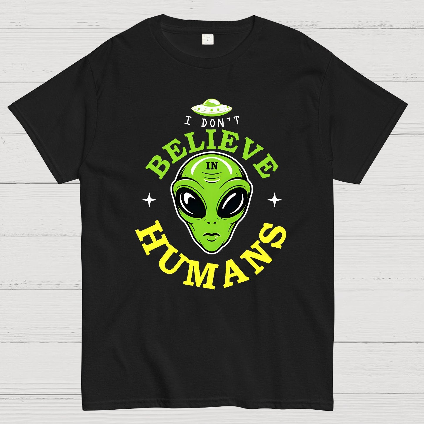I Don't Believe in Humans Geek T-Shirt