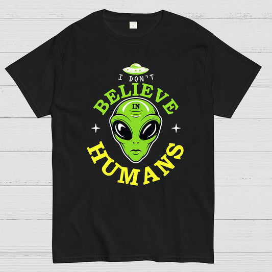 I Don't Believe in Humans Geek T-Shirt