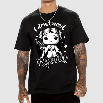 I Don't Need Rescuing Geek T-Shirt