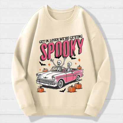 Get In Loser We're Getting Spooky Halloween Geek Cotton Sweatshirt