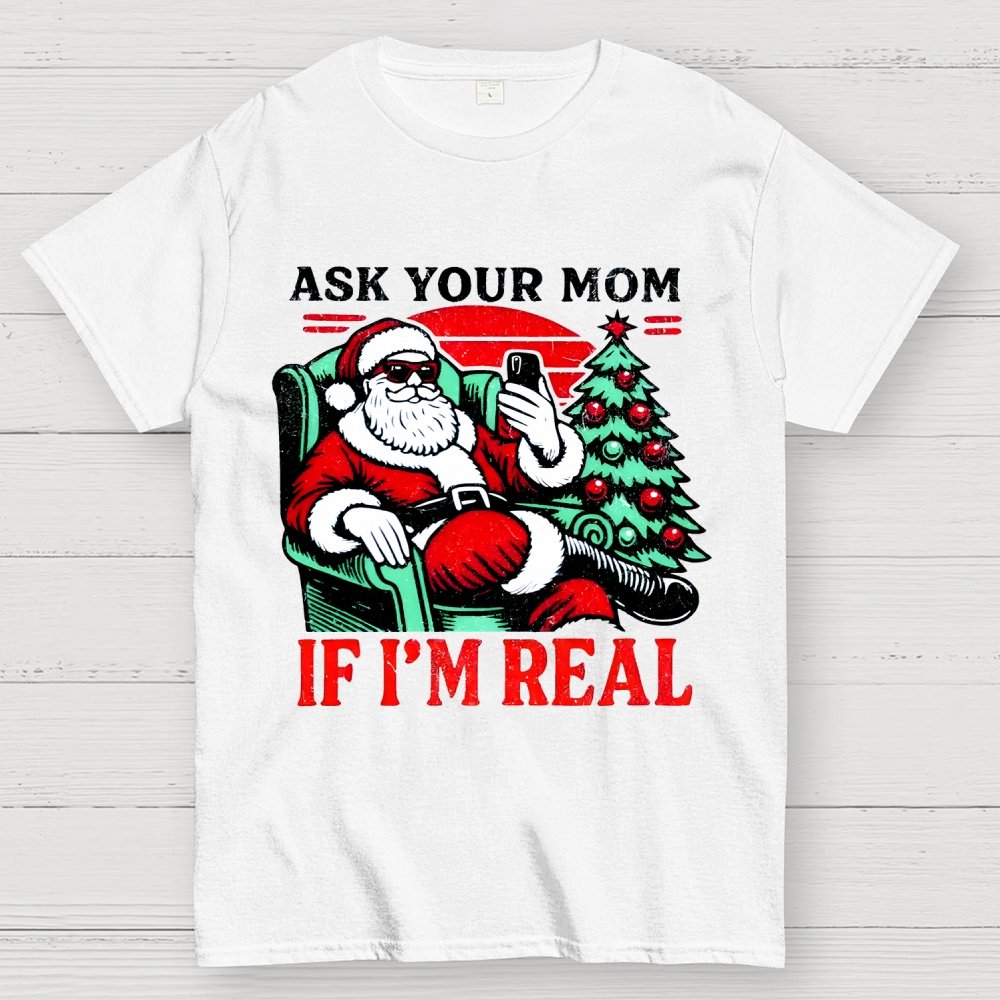 Ask Your Mom Funny Santa Geek T-Shirt