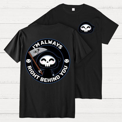 Right Behind You Halloween Front And Back Printing Geek T-Shirt