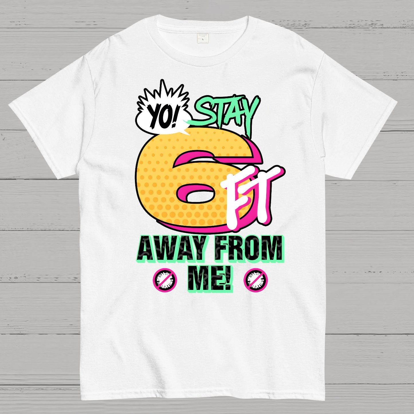Stay 6 Feet Away Geek T-Shirt