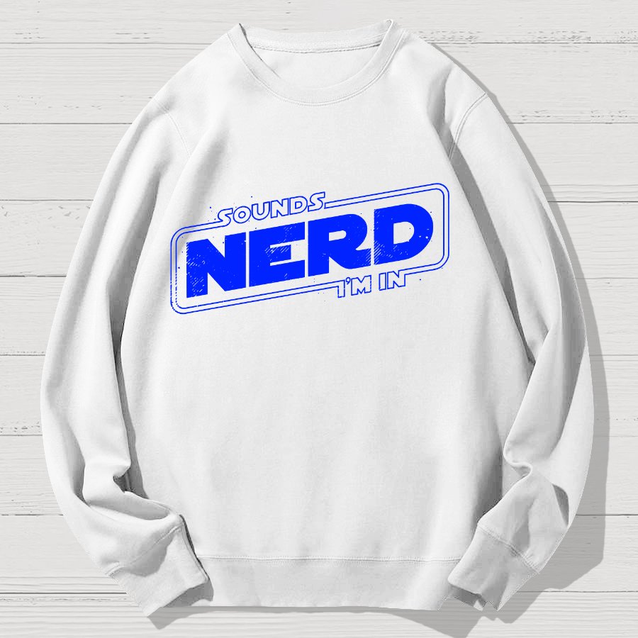 Sounds Nerd Geek Cotton Sweatshirt