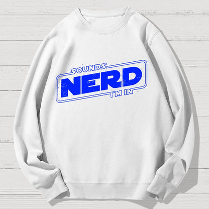 Sounds Nerd Geek Cotton Sweatshirt