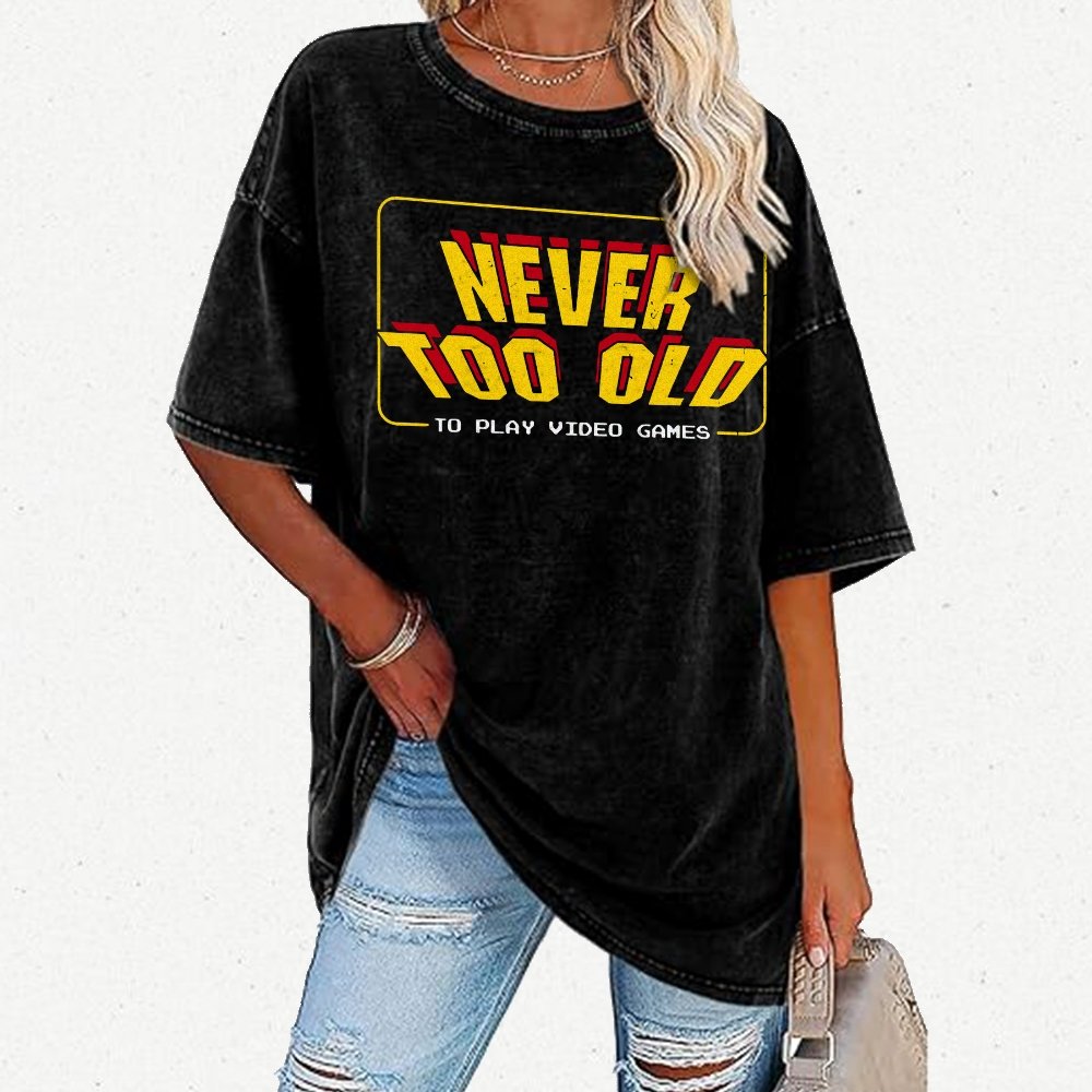 Never Too Old Vintage Distressed T-shirt